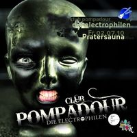 Club Pompadour meets die Electrophilen with Sebo K