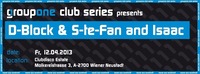 groupone club series presents D-Block & S-Te-Fan and Isaac