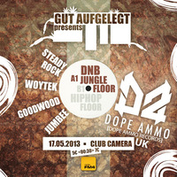 Gut Aufgelegt pres. Dope Ammo (uk) // Jungle / Dnb / Raggatek / Hiphop / Trap / Roots //
